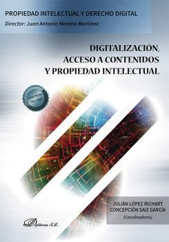 Digitalización, acceso a contenidos y propiedad intelectual | 9788411700795 | LOPEZ RICHART, Julian