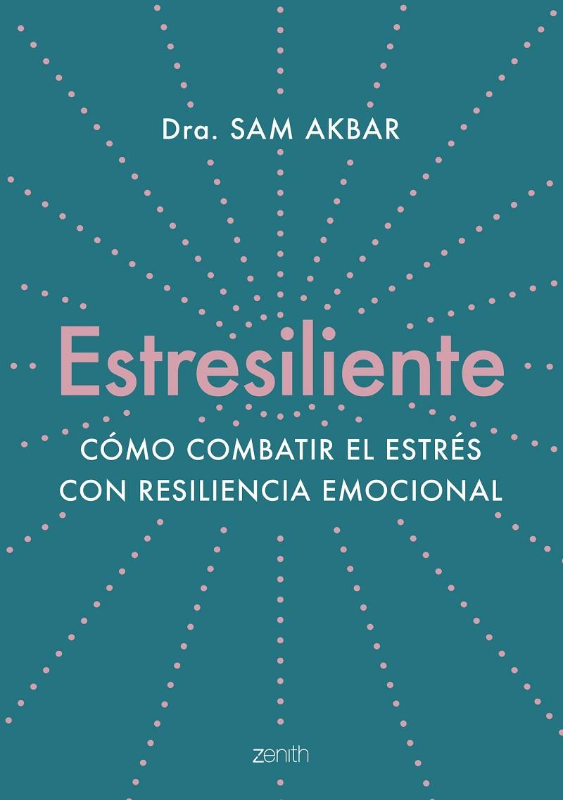 Estresiliente | 9788408263784 | Akbar, Dra. Sam