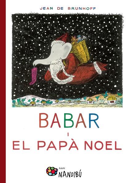 Babar i el Papà Noel | 9788499756639 | de Brunhoff, Jean