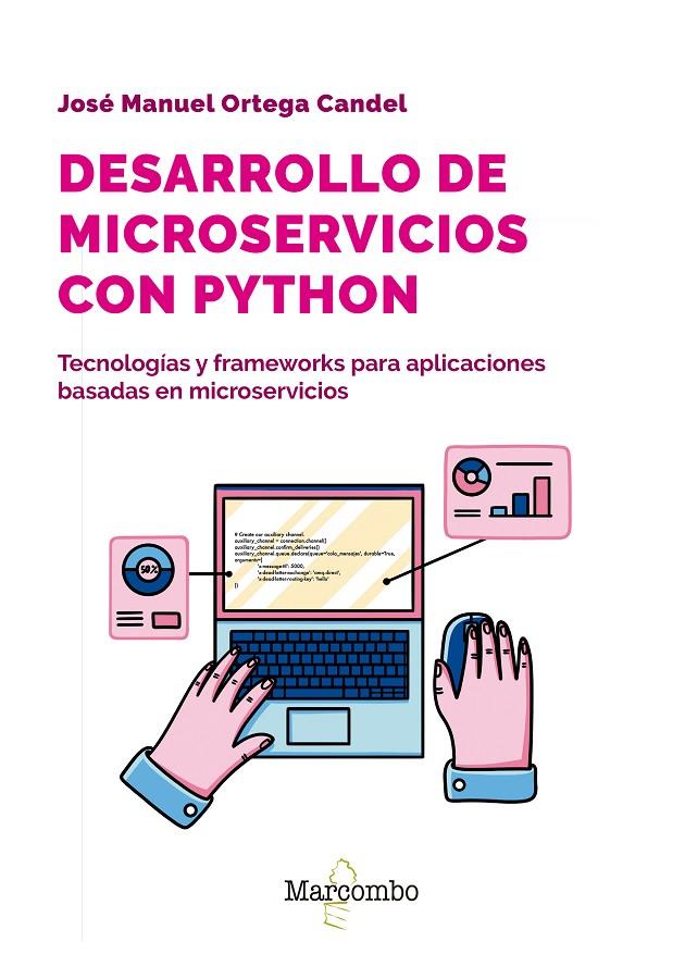 Desarrollo de microservicios con Python | 9788426737199 | Ortega Candel, José Manuel