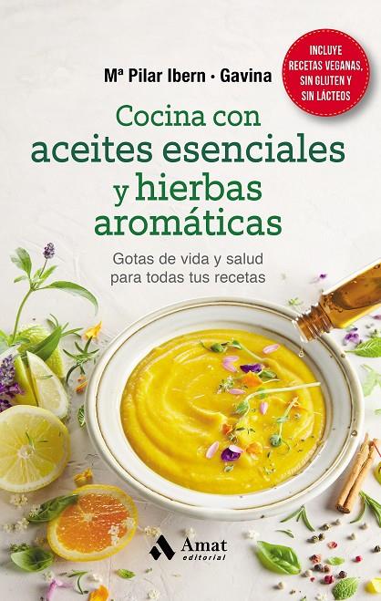 Cocina con aceites esenciales y hierbas aromáticas | 9788418114823 | Ibern Garcia · Gavina, Maria Pilar