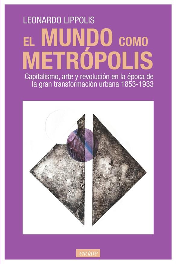 El mundo como metrópolis | 9788412559064 | Lippolis, Leonardo