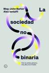 La sociedad no binaria | 9788419728388 | Barker, Meg-John /Iantaffi, Alex