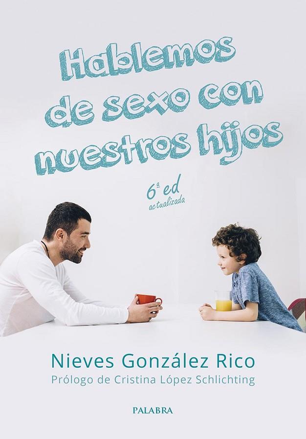 Hablemos de sexo con nuestros hijos | 9788413681825 | González Rico, Nieves