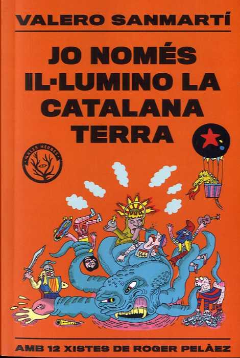 Jo només il·lumino la catalana terra | 9788412316506 | Sanmartí, Valero