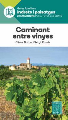 Caminant entre vinyes | 9788480908221 | BARBA, CESAR/ RAMIS, SERGI