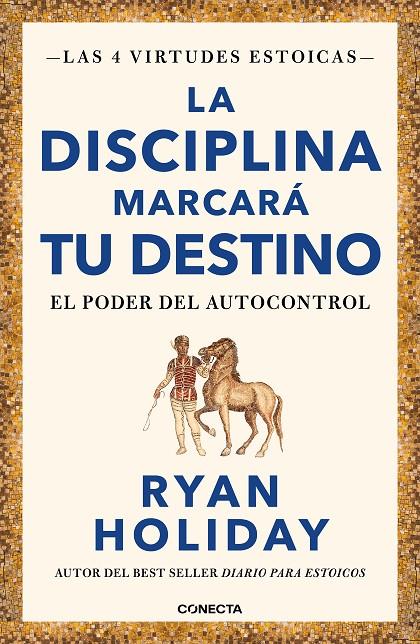 La disciplina marcará tu destino (Las 4 virtudes estoicas 2) | 9788417992675 | Holiday, Ryan