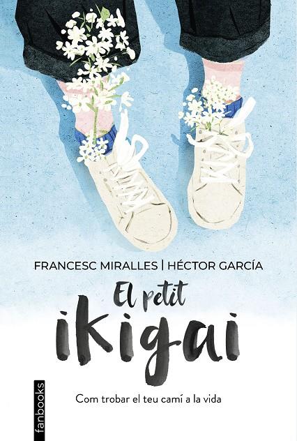 El petit ikigai | 9788418327377 | Miralles, Francesc / García, Héctor