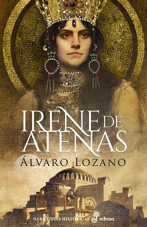 Irene de Atenas | 9788435063760 | Lozano, Álvaro