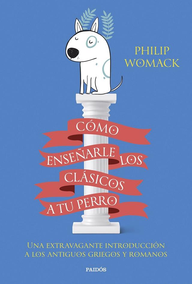 Cómo enseñarle los clásicos a tu perro | 9788449340055 | Womack, Philip