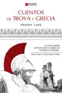 CUENTOS DE TROYA Y GRECIA | 9788415462071 | LANG ANDREW