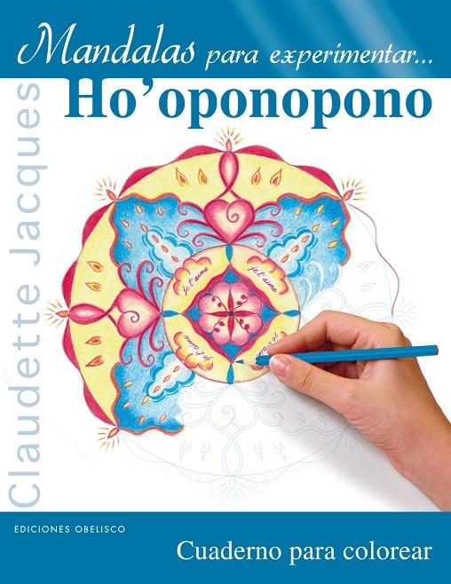 Mandalas para experimentar... Ho'oponopono | 9788491112631 | JACQUES, CLAUDETTE