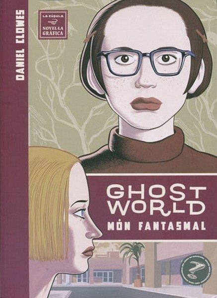 Món fantasmal = Ghost world | 9788478338115 | Clowes, Daniel