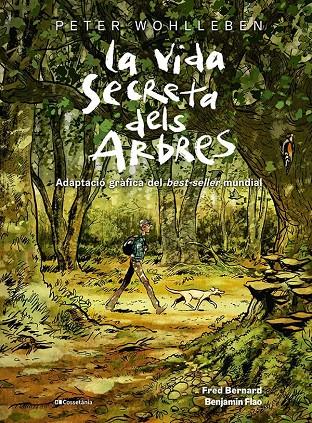 La vida secreta dels arbres | 9788413563855 | Wohlleben, Peter / Bernard, Fred