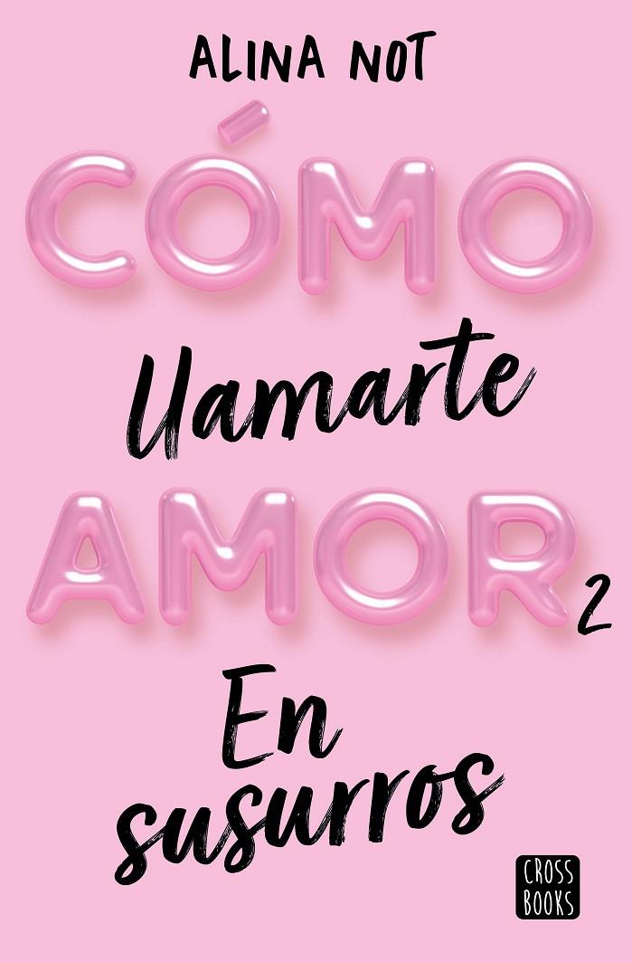 Cómo llamarte amor 2. En susurros | 9788408274209 | Not, Alina