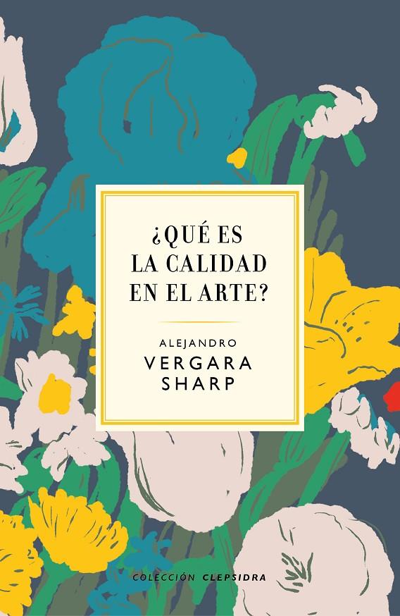 ¿Qué es la calidad en el arte? | 9788412418682 | Vergara, Alejandro