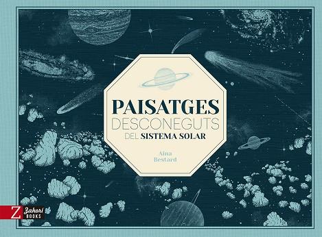 Paisatges desconeguts del sistema solar | 9788418830785 | Bestard, Aina