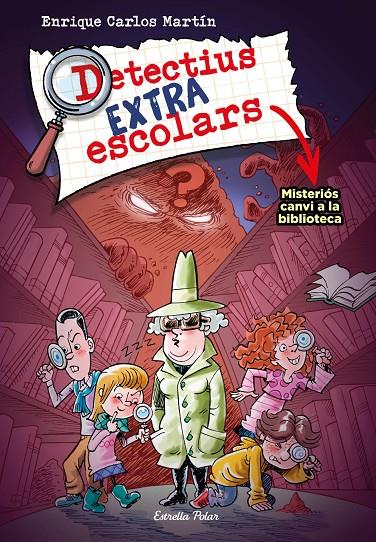 Detectius extraescolars 1. Misteriós canvi a la biblioteca | 9788413894690 | Martín, Enrique Carlos