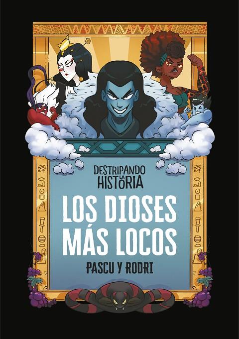 Destripando la historia - Los dioses más locos | 9788420440040 | Septién «Rodri», Rodrigo / Pascual «Pascu», Álvaro