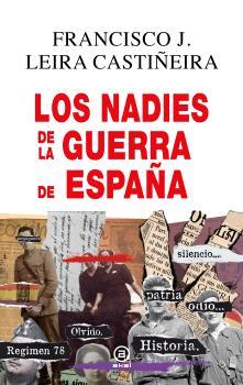 Los Nadies de la Guerra de España | 9788446053200 | Leira Castiñeira, Francisco J.