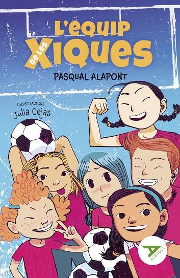 L'equip de les xiques | 9788414037065 | Alapont, Pasqual