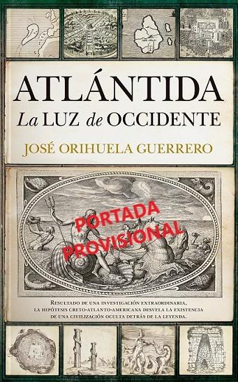 ATLÁNTIDA, LA LUZ DE OCCIDENTE | 9788411315074 | ORIHUELA, ANTONIO