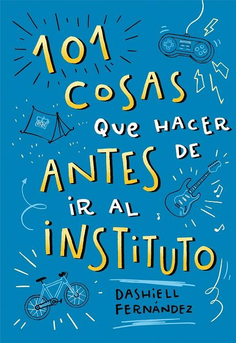 101 cosas que hacer antes de ir al instituto | 9788417424664 | Fernández Pena, Dashiell