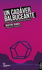 Un cadáver balbuceante | 9788412317084 | Tanner, Grafton