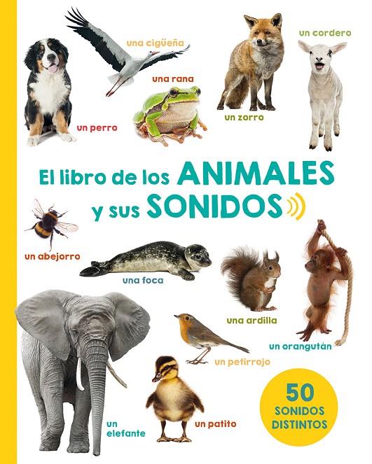 El libro de los animales y sus sonidos | 9788491450979 | VARIOS