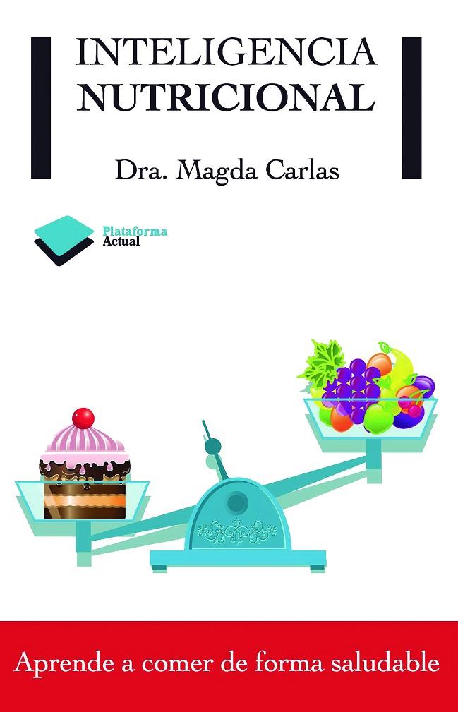 Inteligencia nutricional | 9788415115939 | Carlas Angelats, Dra. Magda