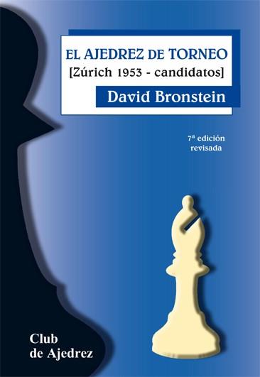 El ajedrez de torneo (séptima edición revisada) | 9788424503970 | Bronstein, David