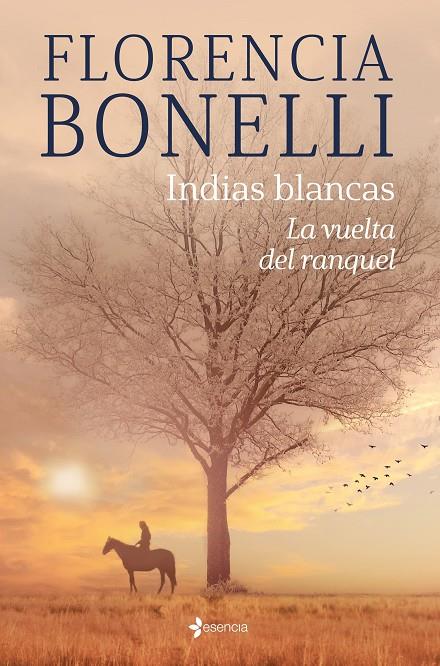 Indias blancas. La vuelta del ranquel | 9788408276319 | Bonelli, Florencia