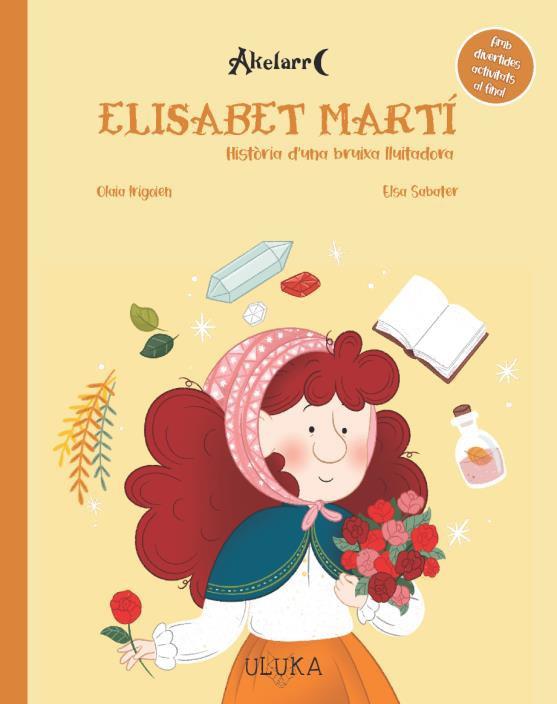 ELISABET MARTÍ. HISTÒRIA D'UNA BRUIXA LLUITADORA | 9788419190147 | IRIGOIEN IRIONDO,OLAIA/ SABATER MESTRES,ELSA