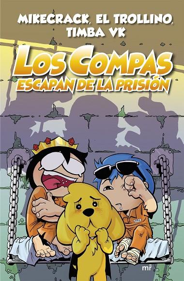 Compas 2. Los Compas escapan de la prisión (nueva presentación) | 9788427047952 | Mikecrack, El Trollino y Timba Vk