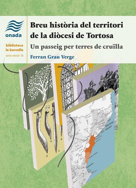 Breu història del territori de la diòcesi de Tortosa | 9788419606563 | Grau Verge, Ferran