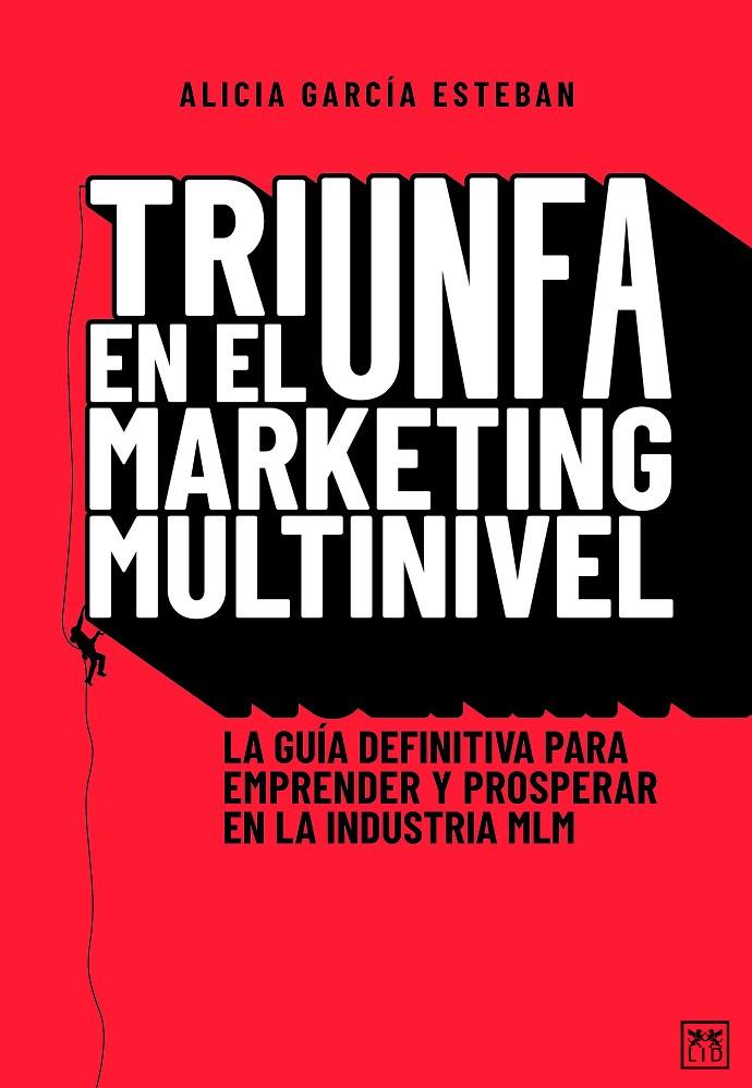 Triunfa en el Marketing Multinivel | 9788418648472 | Alicia García Estebán