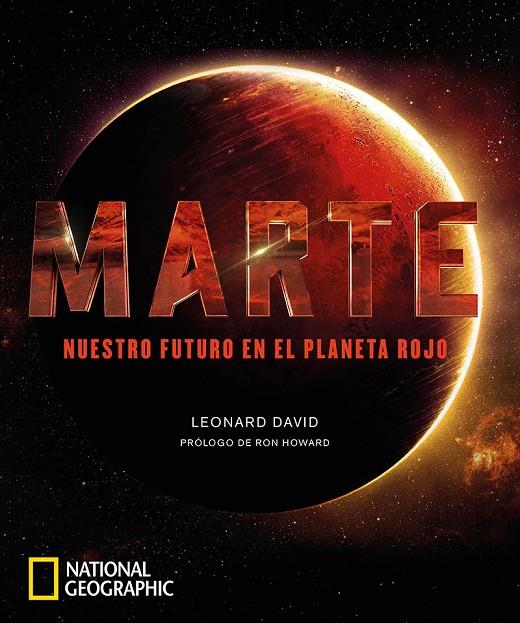 Marte. Nuestro futuro en el planeta rojo | 9788482987460 | David, Leonard