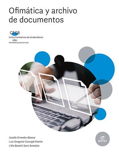 Ofimática y archivo de documentos | 9788413218601 | Ormeño Alonso, Josefa / Carvajal Martín, Luis Gregorio / Sanz Sumelzo, Lidia Beatriz