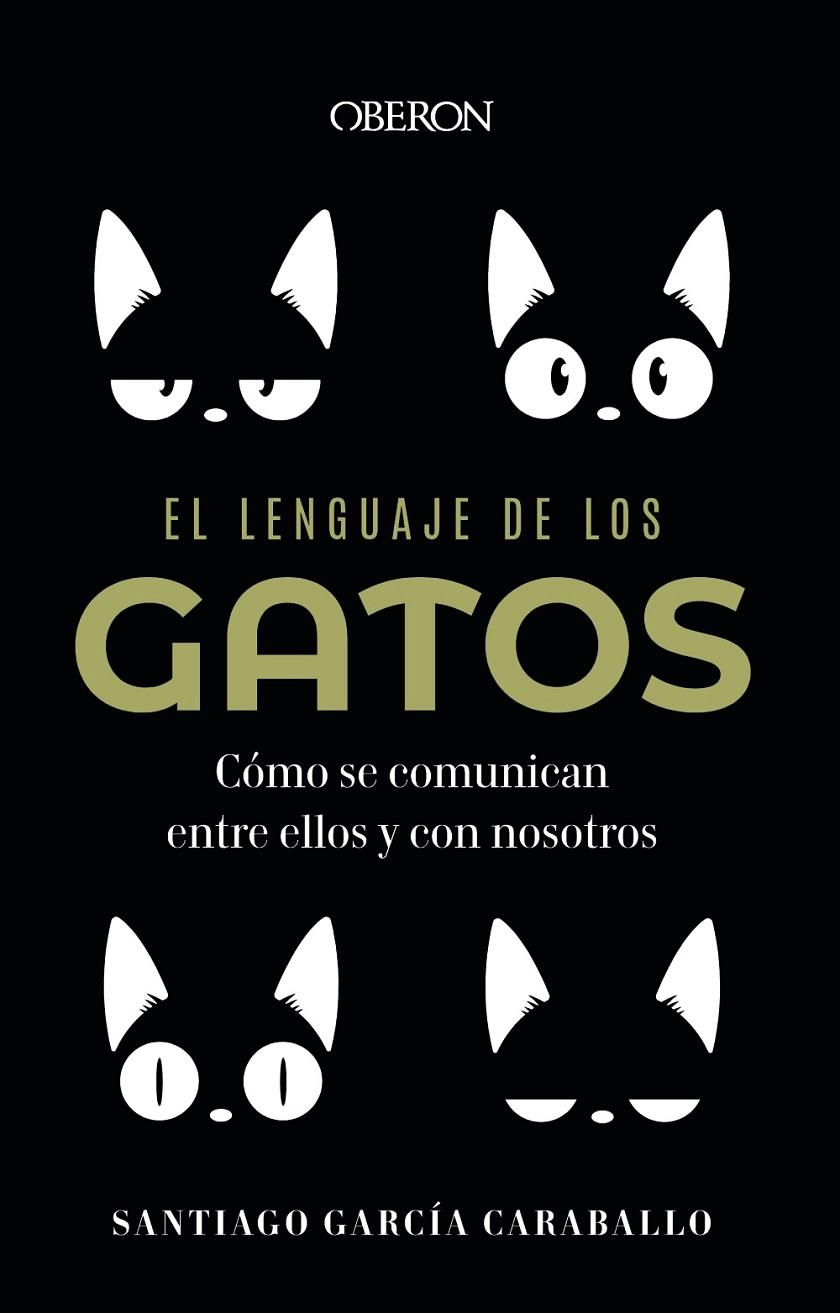 El lenguaje de los gatos | 9788441549227 | García Caraballo, Santiago