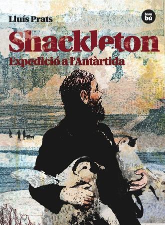 Shackleton. Expedició a l'Antàrtida | 9788483431535 | Prats Martínez, Lluís