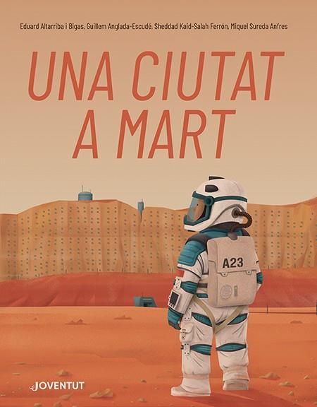 Una ciutat a Mart | 9788426148353 | Kaid-Salah Ferrón, Sheddad / Anglada-Escudé, Guillem / Sureda Anfres, Miquel