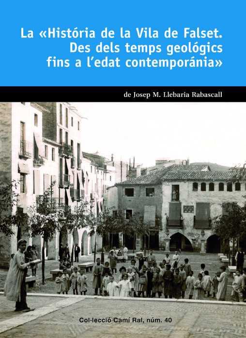 LA HISTÒRIA DE LA VILA DE FALSET. | 9788423208319 | Josep M., Llebaria Rabascall