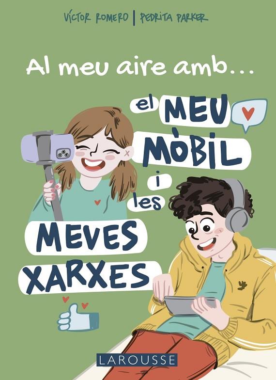 Al meu aire amb el meu mòbil i les meves xarxes | 9788419250711 | Parker, Pedrita / Romero Carrasco, Víctor