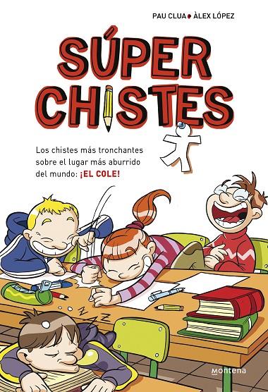 Súper Chistes 1 - Los chistes más tronchantes sobre el lugar más aburrido del mu | 9788484419921 | Clua, Pau / López, Àlex