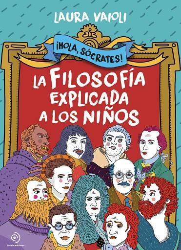 ¡Hola Sócrates! La filosofía explicada a los niños | 9788418538803 | Vaioli, Laura