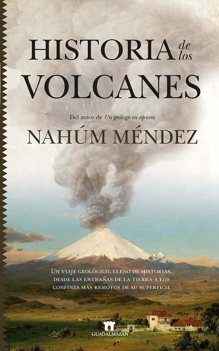 Historia de los volcanes | 9788417547684 | Nahúm Méndez-Chazarra