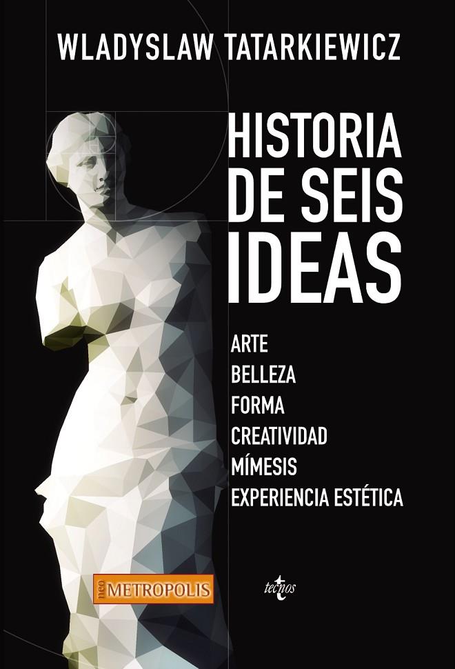 Historia de seis ideas | 9788430965052 | Tatarkiewicz, Wladislaw