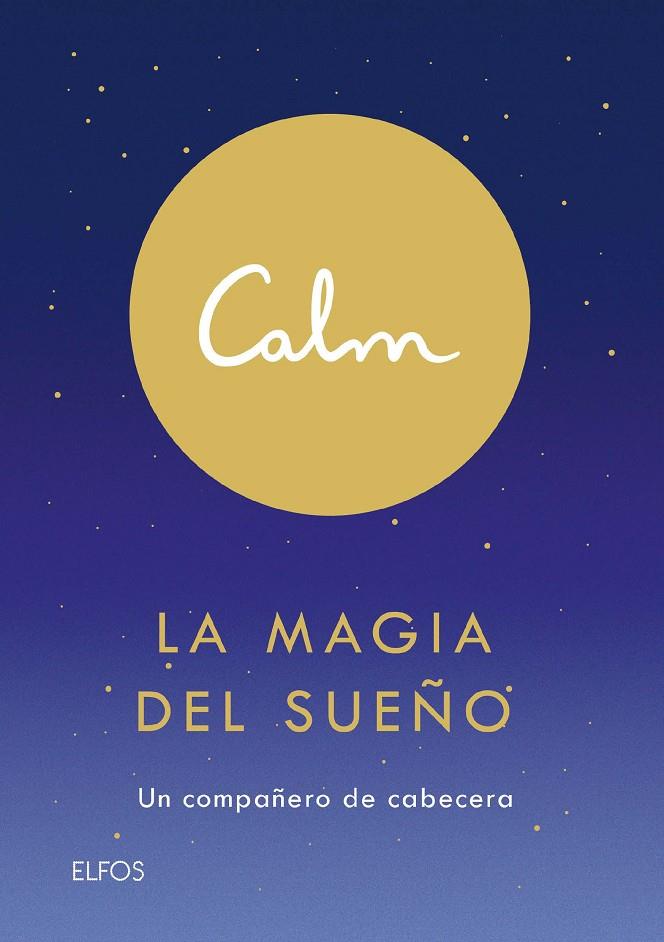 Calm. La magia del sueño | 9788418075155 | Acton Smith, Michael