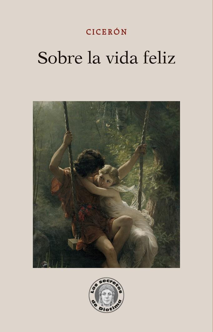 Sobre la vida feliz | 9788418093135 | Cicerón