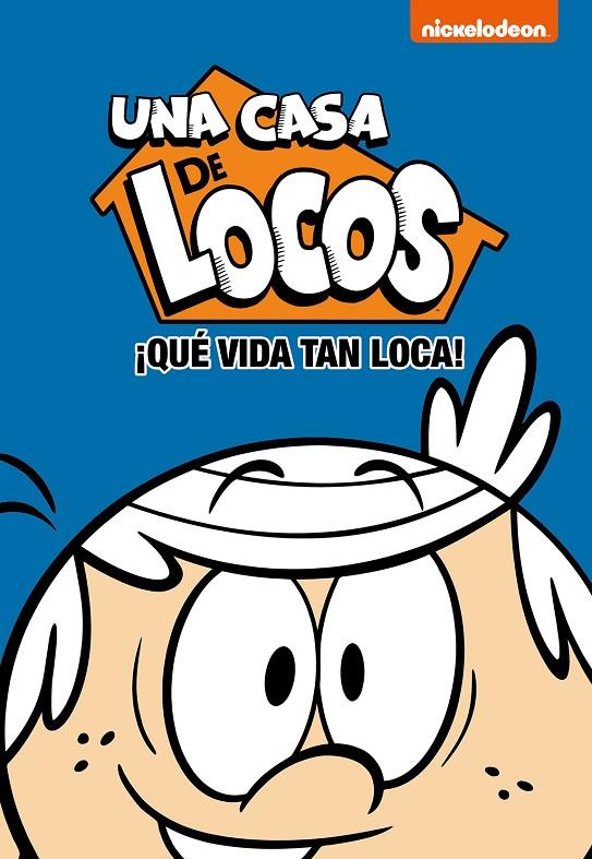 ¡Que vida tan loca! (Una casa de locos. Cómic 3) | 9788448853174 | Nickelodeon